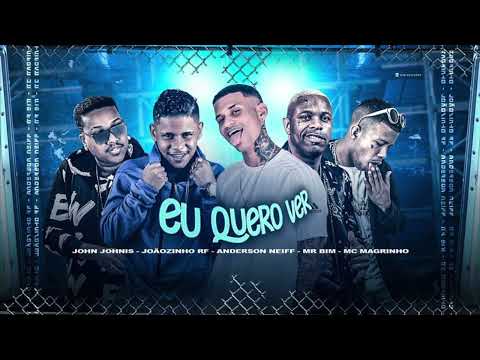 ANDERSON NEIFF E JOÃOZINHO RF E MR BIM E JOHN JOHNIS - EU QUERO VER - MUSICA NOVA