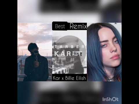 Kar x Billie Eilish - TarBer (Best Remix)