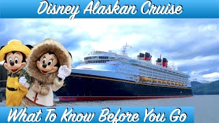 Disney Alaskan Cruise - What To Know Before You Go