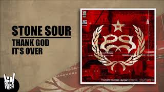 Stone Sour - Thank God It's Over