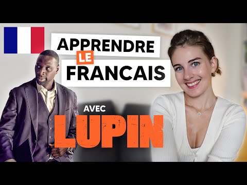 LEARN FRENCH with TV SERIES : LUPIN #learnfrench