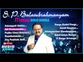 SP Balasubrahmanyam Mass Solo Songs SPB Solo Hits In Tamil Audio Jukebox Ilayaraja