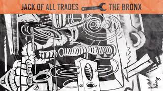 The Bronx - Jack of All Trades [Official Audio]