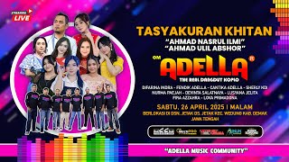 Download lagu 🔴LIVE STREAMING OM ADELLA TASYAKURAN KHITAN 'AHMAD NASRUL ILMI' & 'AHMAD ULIL ABSHOR' mp3