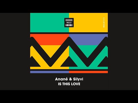 Anané & Silyvi - Is This Love (Original Mix)