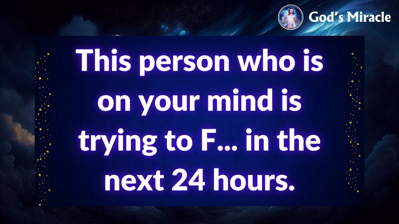 💌 This person who is on your mind is trying to F... in the next 24 hours.