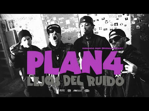 Plan4 - Lejos Del Ruido (Videoclip Oficial 4K)