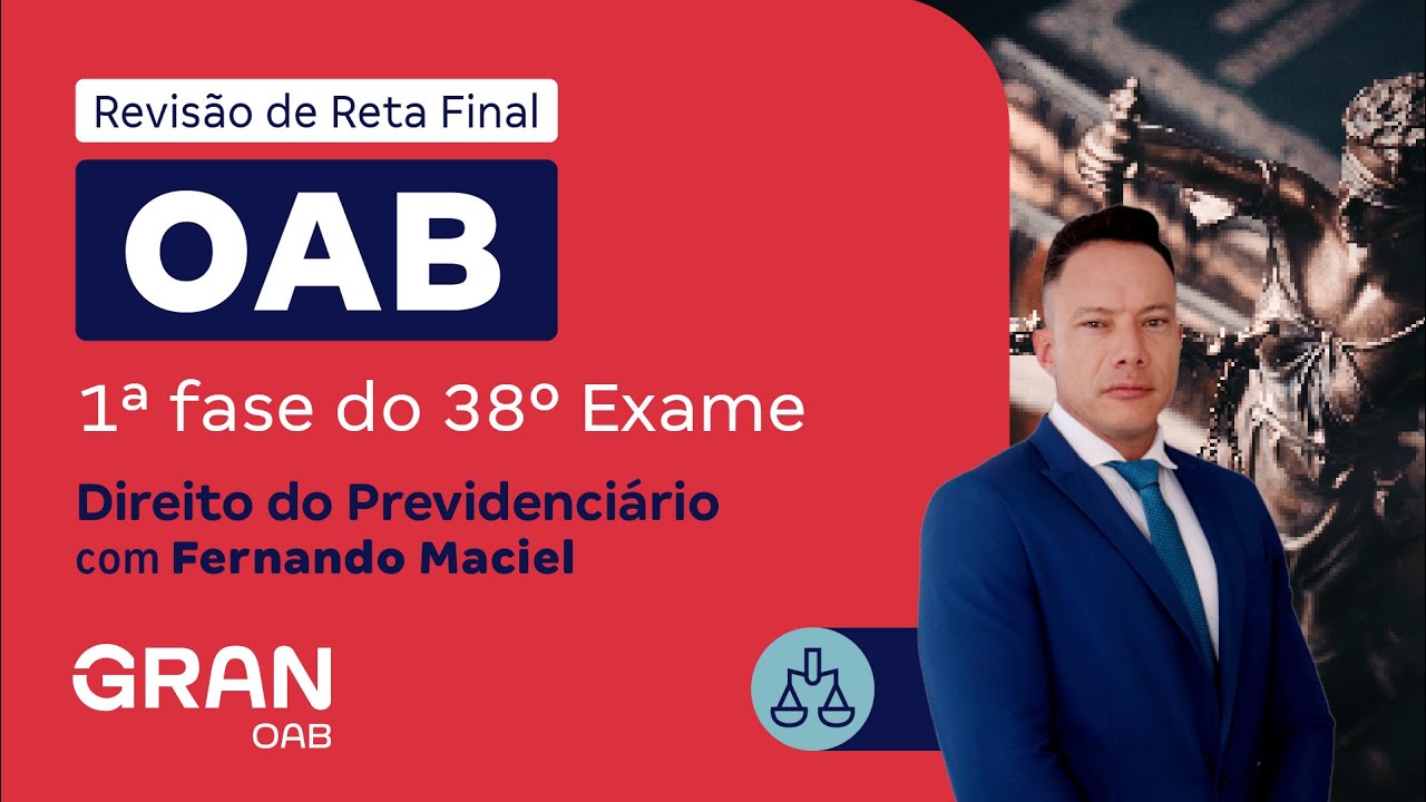 1ª Fase do 38º Exame OAB - Revisão de Reta Final | Direito Previdenciário