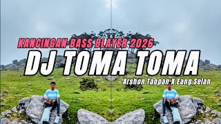 Download lagu 🔊KANCINGAN BASS BLAYER 2026🔊- DJ TOMA TOMA - (Arshon Taopan X Eang Selan) mp3 Download lagu 🔊KANCINGAN BASS BLAYER 2026🔊- DJ TOMA TOMA - (Arshon Taopan X Eang Selan) mp3