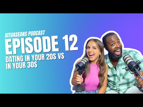 Situaseans Podcast - EP12: Dating in Your 20s vs in Your 30s (w/ @alyssaa.de)