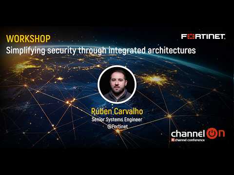 “Simplifying Security Through Integrated Architectures” | Workshop Fortinet| Channel ON 2026