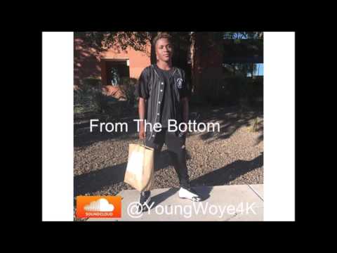 Young Woye - "From The Bottom"