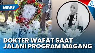 Viral Dokter di Palembang Wafat Jelang Program Magang Selesai, Diduga Dipaksa Kerja saat Sakit