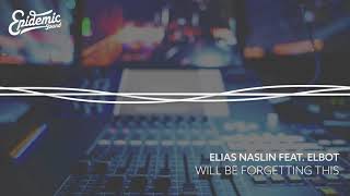 Will Be Forgetting This   Elias Naslin feat  Elbot, Elijah N  EPIDEMIC SOUND MUSIC LIBRARY    YouTub