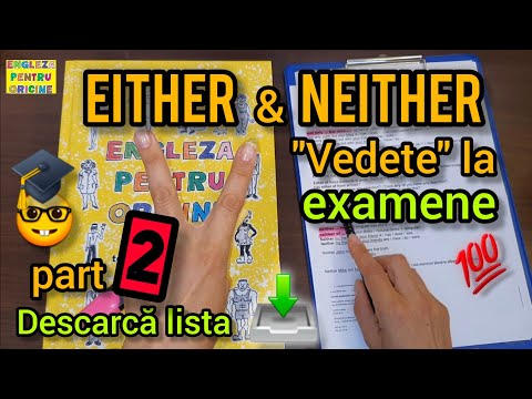 Lecţia # 308 – EITHER şi NEITHER – “vedete” la examene 🤓🎓💯 - part 2