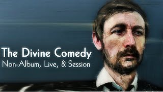 The Divine Comedy - Non-Album, Live, & Session