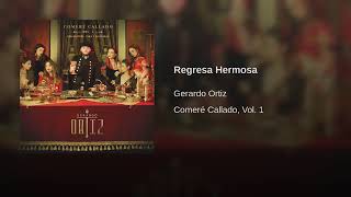 Gerardo Ortiz: Regresa Hermosa