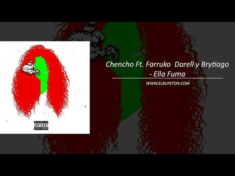 Chencho Ft  Farruko  Darell y Brytiago   Ella Fuma www elbufeton com