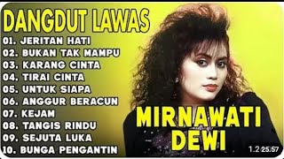 Download lagu dangdut lawas terbaik Ter populer jeritan hati,MIRNAWATI DEWI full album mp3 Download lagu dangdut lawas terbaik Ter populer jeritan hati,MIRNAWATI DEWI full album mp3