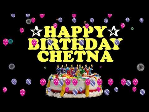 CHETNA HAPPY BIRTHDAY TO YOU