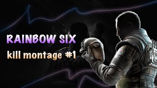 R6S  kill montage #1