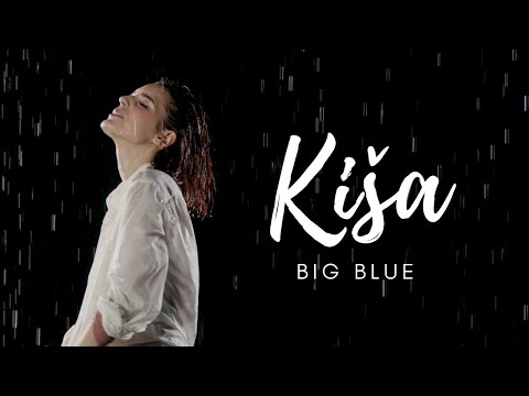 Kiša - Big Blue (lyrics video)