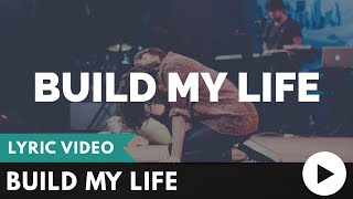 Build My Life [Lyric Video] (2018)