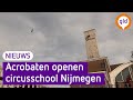Opening circusschool wordt gevierd in de hoogte