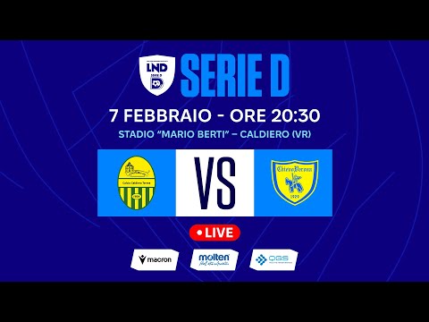 SERIE D 2025-2026 | CALDIERO - CHIEVO VERONA | LIVE
