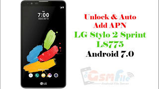 Unlock Simcard &  Add APN LG Stylo 2 LS775 Sprint Boost ZV9 Android 7.0 OK