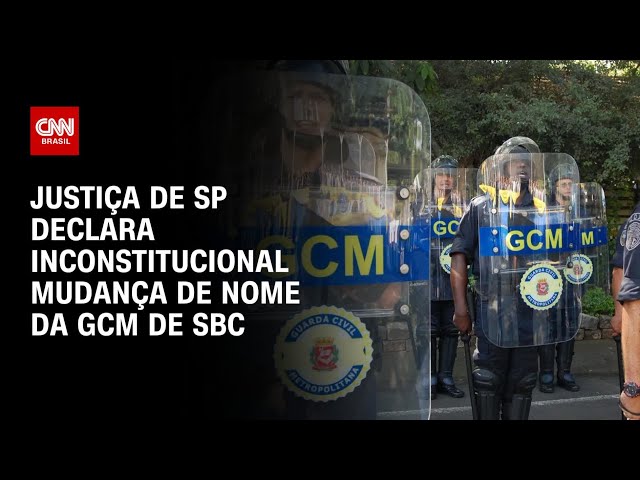 Justiça de SP declara inconstitucional mudança de nome da GCM de São Bernardo do Campo | CNN 360º