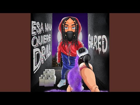 Esa Mala Quiere Drill