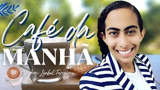 11/11/2024 - ORAÇÃO DA MANHÃ - IZABEL FERREIRA