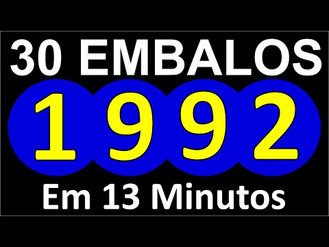 30 Embalos! Relembrando 1992! Em 13 Minutos (Com o nome das Músicas)