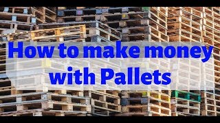 How to make money with Pallets