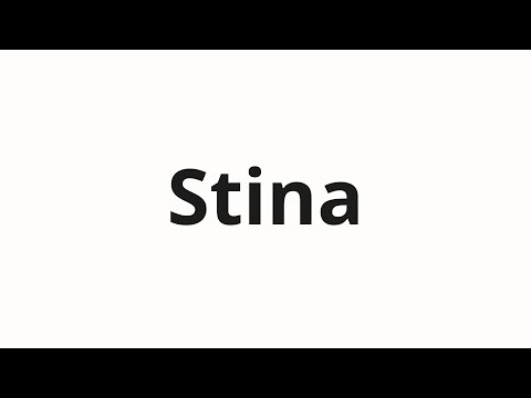 How to pronounce Stina