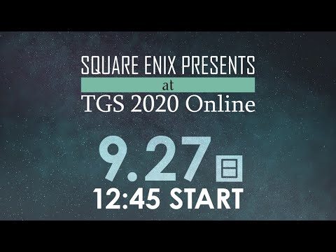 9/27() SQUARE ENIX PRESENTS at TGS 2020 Online