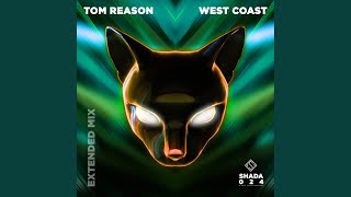 Tom Reason - West Coast (Extended Mix) video