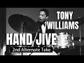 Tony Williams SEMI-ISOLATED: HAND JIVE - 2nd ALT Take / Nefertiti
