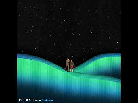 Forhill & Krosia - Division