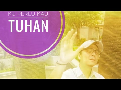Ku perlu KAU Tuhan. Mike Mohede Cover by iRwan