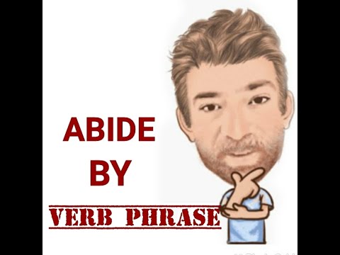 English Tutor Nick P Verb Phrase (401) Abide By - Origin  (Two Meanings )