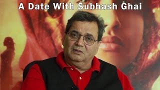 A Date With Subhash Ghai
