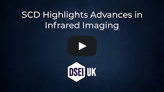 SCD Highlights Advances in Infrared Imaging for Defence Operations