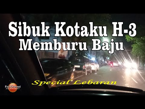 Sibuk Kotaku H-3 Lebaran Berburu