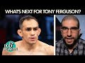Ariel says it’s time for Tony Ferguson to fight an unranked fighter | DC & Helwani