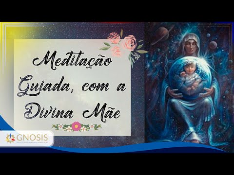 Meditação Guiada com a Divina Mãe