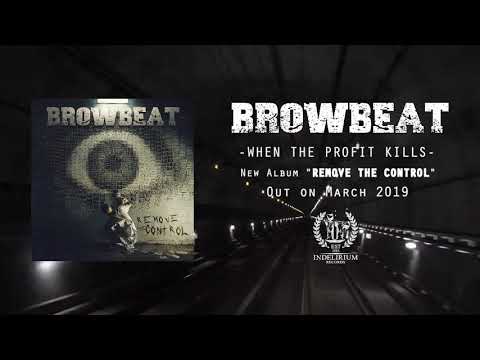 BROWBEAT - When The Profit Kills Single Streaming