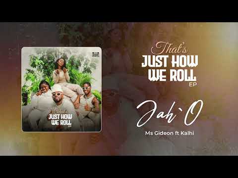 Ms Gideon X Kalhi - Jah'O