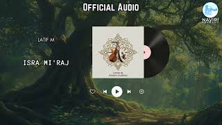 Download lagu Latif M - Isra Mi'Raj ( Orkes Gambus ) mp3 Download lagu Latif M - Isra Mi'Raj ( Orkes Gambus ) mp3